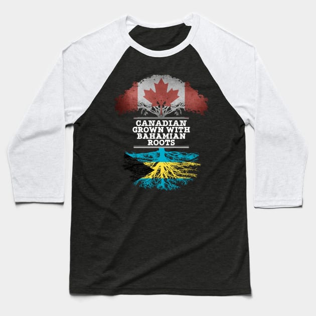 Canadian Grown With Bahamian Roots - Gift for Bahamian With Roots From Bahamas Baseball T-Shirt by Country Flags